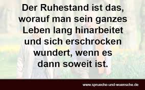 Verlässt ein kollege oder eine kollegin das unternehmen, versucht man sicher, den abschied vom arbeitsleben würdig zu gestalten. Spruche Zur Rente Platz 1 Der Top Spruche Zum Ruhestand Spruche Zum Ruhestand Spruche Rente Spruche Zum Abschied Kollegen