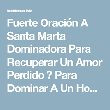 Fuerte Oracion A Santa Marta Dominadora Para Recuperar Un Amor Perdido Para Dominar A Un Hombre O Para Un Am Martes Santo Santa Marta La Dominadora Oraciones