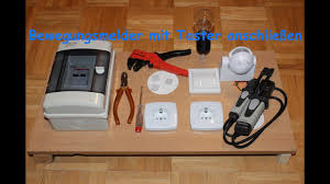 Bewegungsmelder Mit Taster Anschliessen Youtube