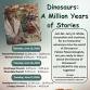 Dinosaurs: A Million Years of Stories