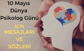 10 mayıs psikologlar günü mesajları haberimizde bulunuyor. Cuc9ptv9mzdstm