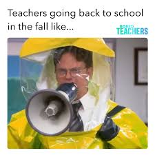 And We Ll Probably Have To Purchase The Hazmat Suits With Our Own Money Too Bored Teachers Funny Relatable Memes Crazy Funny Memes