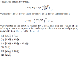 Second derivatives in time c. The General Formula For Entropy Dlnq Was Discussed Chegg Com