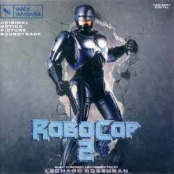 ROBOCOP 2 – Leonard Rosenman | MOVIE MUSIC UK