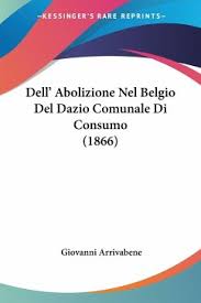 Jul 13, 2021 · june 26 (gmt) updates. Dell Abolizione Nel Belgio Del Dazio Comunale Di Consumo 1866 Von Giovanni Arrivabene Schulbucher Portofrei Bei Bucher De
