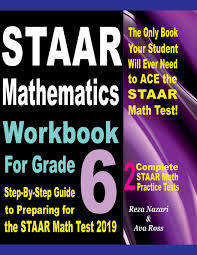 Staar Mathematics Workbook For Grade 6 Step By Step Guide