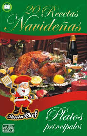 We hope and always pray that this yuletide season may bring excellent health and prosperity to your family. 20 Recetas Navidenas Platos Principales Coleccion Santa Chef NÂº 2 Spanish Edition Ebook Orzola Mariano Amazon In Kindle Store