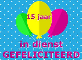 Leuke 15 Jaar In Dienst Felicitatie Plaatjes Met Tekst Op Leukeplaatjesz Nl 15 Jaar Gefeliciteerd Teksten