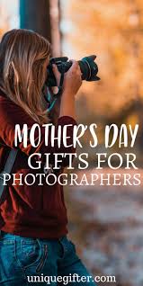 Mother S Day Gifts For Photographers Unique Gifter Gifts For Photographers Best Gifts For Mom Photographer Gifts
