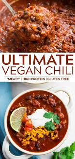 Ultimate Vegan Chili Is Sure To Please Even The Most Devout Meat Eater High Protein Glu Vegan Recipes Plant Based Vegan Chili Recipe Vegetarian Vegan Recipes