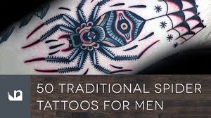 Traditional spider web design is still a popular and often preferred by many females. 50 Traditional Spider Tattoos For Men Youtube
