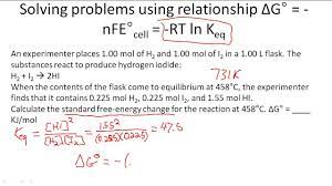 If δg° < 0, then k > 1, and products are favored over reactants at equilibrium. Solving Problems Using Relationship Dg Nfe Cell Rt Ln Keq Youtube