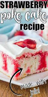 Easy Strawberry Poke Cake In 2020 Cake Recipes Strawberry Poke Cakes Dessert Recipes Easy