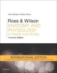 Ross And Wilson Anatomy And Physiology In Health And Illness International Edition Anne Waugh 9780702072772 6th edition ross & wilson anatomy and physiology in health and illness. ross and wilson anatomy and physiology
