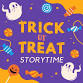 Trick-or-Treat Storytime! event image