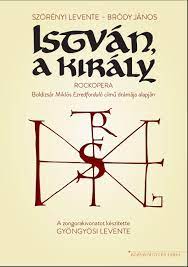 És én azt akarom, hogy ennek a népnek országa legyen. Istvan A Kiraly Kotta
