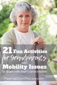Activities for seniors with limited mobility. Memory Making Fun For Grandparents With Limited Mobility Grandparents Day Gifts Happy Grandparents Day Grandparents Day