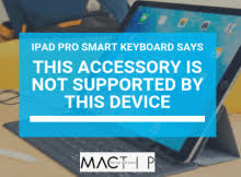How To Fix Accessory Not Supported Error On Ipad Pro Smart Keyboard Mactip