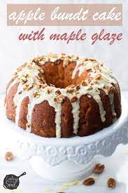 Apple Bundt Cake With Maple Glaze Recipe Apple Desserts Easy Dessert Recipes Apple Recipes