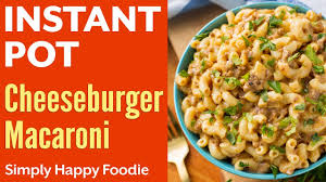 Instant Pot Cheeseburger Macaroni Youtube
