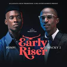 Macky 2 ft jk mukulu. Macky 2 Ft Pompi Early Riser Prod By Mag44 Zamup Co