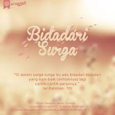 Bahkan bisa saja akan membuat kamu menangis. Bidadari Surga Al Uyeah Blogspot Com Al Qur An Yang Mulia Sering Menyebutkan Kenikmatan Kenikmatan Yang Dijanjik Islamic Quotes Kata Kata Indah Kutipan Quran
