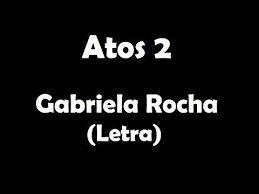 Atos2 baixar , buscar e ouvir musicas em mp3 gratuitamente com nosso buscador. Atos 2 Gabriela Rocha Letra Youtube Atos 2 Letras Letras De Musicas