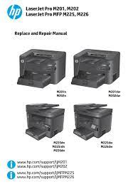 After that proceed to hp laserjet pro m201n printer driver download. Hp Laserjet Pro M201 M202 M225mfp M226mfp Repair Manual Manualzz
