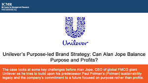 Unilever S Purpose Led Brand Strategy Can Alan Jope Balance Purpose And Profits In 2020 Case Study Framing Theory Brand Strategy