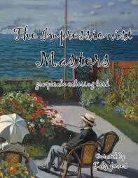 The impressionists are known for their lively painting techniques and use of colour. The Impressionist Masters Grayscale Coloring Book By Tabz Jones Paperback Barnes Noble
