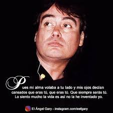 Pues mi alma volaba a tu lado y mis ojos decían cansados que eras tú, que  eras tú. Que siempre serás tú. Lo siento mucho la vida es así no la he