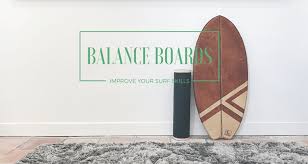 Balance board tips for starters. Warum Jeder Surfer Ein Balance Board Besitzen Sollte