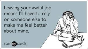 Funny leaving you job quotes. Quotes About Leaving Old Job 20 Quotes