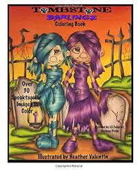 This week we want to hear about your favorite start page. Amazon Com Tombstone Darlingz Coloring Book Spooktacular Gothic Halloween Fun Colotong Book Volume 57 Lacy Sunshine Coloring Book 9781726242387 Valentin Heather Books