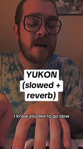 YUKON Cover: Slowed and Reverb Version