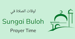 Sungai buloh, or sungei buloh, is a town, a mukim (commune) and a parliamentary constituency in the northern part of petaling region, selangor, malaysia. Sungai Buloh Prayer Times Today Salah Namaz Timings