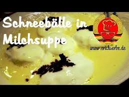 Rezept 221 Schneeballe In Milchsuppe Ostdeutsch Kochen Youtube Food Desserts Recipes