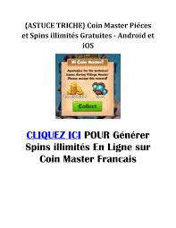 For all of these things, you log in every day and win some free spins via the daily bonus. Methode Astuce Triche Coin Master Spins Generateur Illimitees Gratuits Mod Apk Android Ios By Astuce Coin Master Spins Gratuites Issuu