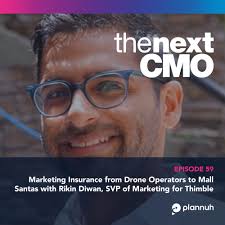 Marketing insurance from Drone Operators to Mall Santas with Rikin Diwan,  SVP of Marketing for Thimble