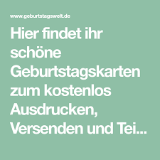 Alle gratulationen und sprüche auf dieser webseite sind kostenlos. Geburtstagskarten Kostenlose Vorlagen Zum Ausdrucken Und Versenden Geburtstagskarte Lustige Geburtstagskarten Schone Geburtstagskarten
