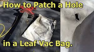How To Patch A Hole In A Leaf Vacuum Bag Vacuum Bags Vacuum Patches