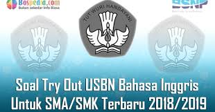 Namun harus undur diri dari dunia mengajar karena harus. Lengkap 50 Soal Try Out Usbn Bahasa Inggris Untuk Sma Smk Terbaru 2019 2020 Bospedia