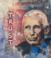 Since I first shared my painting, Dr. Anthony Fauci has continued to be  disrespected and marginalized by the Trump administration's lack of  commitment to science. So I have now added a word