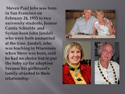 Nov 20, 2020 · schieble secretly traveled to san francisco to give birth to jobs, where he was adopted by paul and clara jobs. Steven Paul Jobs Was Born In San Francisco On February 24 1955 To Two University Students Joanne Carole Schieble And Syrian Born John Jandali Who Were Ppt Video Online Download