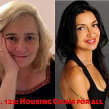 122: Housing Crisis For All. Extreme Urban Gentrification. Art in Miami.  Eurydice Eve w Anna Minton. by Speak with Eve Eurydice