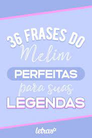 61 Frases Da Banda Melim Para Usar De Legenda Frases Fotos Sozinha Instagram Frases Para Fotos Sozinha Legendas De Musicas Você é daquelas que tem várias fotos guardadas no celular, prontinhas para serem postadas as mais lindonas: 61 frases da banda melim para usar de
