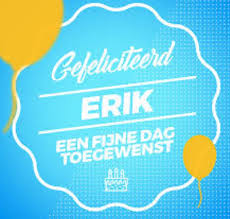 Dave Schram No Twitter Erikdezwart Van Harte Gefeliciteerd Met Je Verjaardag Erik Nog Vele Jaren In Gezondheid En Geluk Groeten Van De Schrammetjes Tot Snel Ziens Https T Co Oeihyr4khj