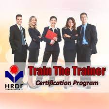 A motivated and competent trainer can mean the difference between success and failure for your organisation. Hrdf Train The Trainer Certification Program
