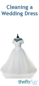 Or, use a fabric stain remover applied with a damp cloth to yellowed areas. Cleaning A Wedding Dress Thriftyfun