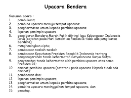 Teks mc singkat acara perkibaran bedenderal. Susunan Upacara Hut Ri Ke 73 Nusagates